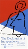 Declaration of Independence: A Study in the History of Political Ideas, Becker, Carl L.