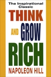 Think and Grow Rich: The Inspirational Classic, Hill, Napoleon