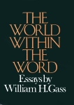 World Within The Word, Gass, William H.