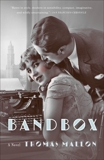 Bandbox: A Novel, Mallon, Thomas