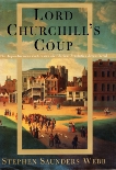 Lord Churchill's Coup: The Anglo-American Empire and the Glorious Revolution Reconsidered, Webb, Stephen S.