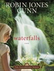 Waterfalls: Book 6 in the Glenbrooke Series, Gunn, Robin Jones