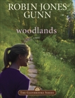 Woodlands: Book 7 in the Glenbrooke Series, Gunn, Robin Jones