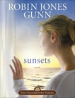 Sunsets: Book 4 in the Glenbrooke Series, Gunn, Robin Jones