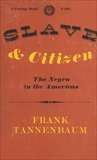 Slave and Citizen, Tannenbaum, Frank