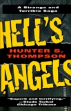 Hell's Angels: A Strange and Terrible Saga, Thompson, Hunter S.