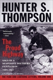 Proud Highway: Saga of a Desperate Southern Gentleman, 1955-1967, Thompson, Hunter S.