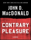 Contrary Pleasure: A Novel, MacDonald, John D.