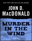 Murder in the Wind: A Novel, MacDonald, John D.