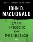 The Price of Murder: A Novel, MacDonald, John D.