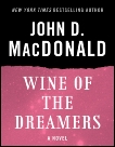 Wine of the Dreamers: A Novel, MacDonald, John D.