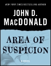 Area of Suspicion: A Novel, MacDonald, John D.