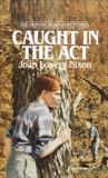 Caught in the Act, Nixon, Joan Lowery