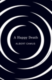 Happy Death, Camus, Albert