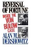 Reversal of Fortune: Inside the Von Bulow Case, Dershowitz, Alan