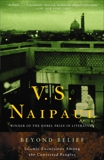 Beyond Belief: Islamic Excursions Among the Converted Peoples, Naipaul, V. S.