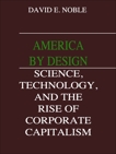 AMERICA BY DESIGN, Noble, David F.