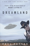 Dreamland: Travels Inside the Secret World of Roswell and Area 51, Patton, Phil