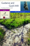 Guidance and God's Will: Trusting God to Lead, Stark, Tom & Stark, Joan