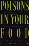 Poisons in Your Food: The Dangers You Face and What You Can Do About Them, Winter, Ruth