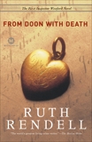 From Doon with Death: The First Inspector Wexford Mystery, Rendell, Ruth