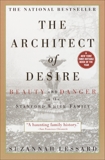 The Architect of Desire: Beauty and Danger in the Stanford White Family, Lessard, Suzannah