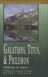 Galatians, Titus & Philemon: Freedom in Christ, Kuniholm, Whitney