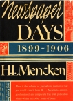 Newspaper Days, Mencken, H.L.