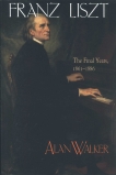 Franz Liszt, Volume 3: The Final Years: 1861-1886, Walker, Alan