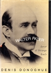 Walter Pater: Lover of Strange Souls, Donoghue, Denis