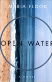 Open Water: A Novel, Flook, Maria