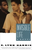 Invisible Life: A Novel, Harris, E. Lynn