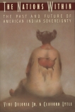 The Nations Within: The Past and Future of American Indian Sovereignity, Deloria, Vine