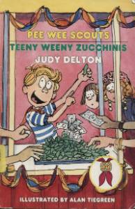 Pee Wee Scouts: Teeny Weeny Zucchinis, Delton, Judy