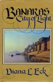 Banaras: CITY OF LIGHT, Eck, Diana L.