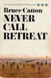 Never Call Retreat, Catton, Bruce