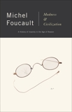 Madness and Civilization: A History of Insanity in the Age of Reason, Foucault, Michel