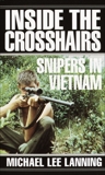 Inside the Crosshairs: Snipers in Vietnam, Lanning, Michael Lee