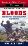Bloods: Black Veterans of the Vietnam War: An Oral History, Terry, Wallace