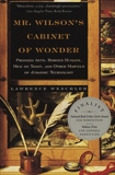 Mr. Wilson's Cabinet Of Wonder: Pronged Ants, Horned Humans, Mice on Toast, and Other Marvels of Jurassic Techno  logy, Weschler, Lawrence