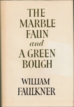 The Marble Faun and A Green Bough, Faulkner, William