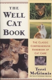 The Well Cat Book: The Classic Comprehensive Handbook of Cat Care, McGinnis, Terri