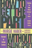 How to Get the Part...Without Falling Apart!: Featuring the Haber Phrase Technique for Actors, Haber, Margie & Babchick, Barbara