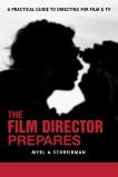 The Film Director Prepares: A Complete Guide to Directing for Film and Tv, Schreibman, Myrl A.