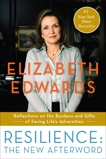 Resilience: The New Afterword: Reflections on the Burdens and Gifts of Facing Life's Adversities, Edwards, Elizabeth