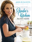 Giada's Kitchen: New Italian Favorites: A Cookbook, De Laurentiis, Giada