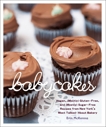 BabyCakes: Vegan, (Mostly) Gluten-Free, and (Mostly) Sugar-Free Recipes from New York's Most Talked-About Bakery: A Baking Book, McKenna, Erin