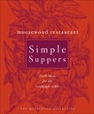 Moosewood Restaurant Simple Suppers: Fresh Ideas for the Weeknight Table: A Cookbook, 