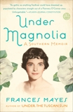 Under Magnolia: A Southern Memoir, Mayes, Frances