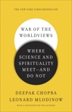 War of the Worldviews: Where Science and Spirituality Meet -- and Do Not, Chopra, Deepak & Mlodinow, Leonard